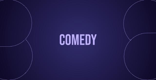 Comedy
