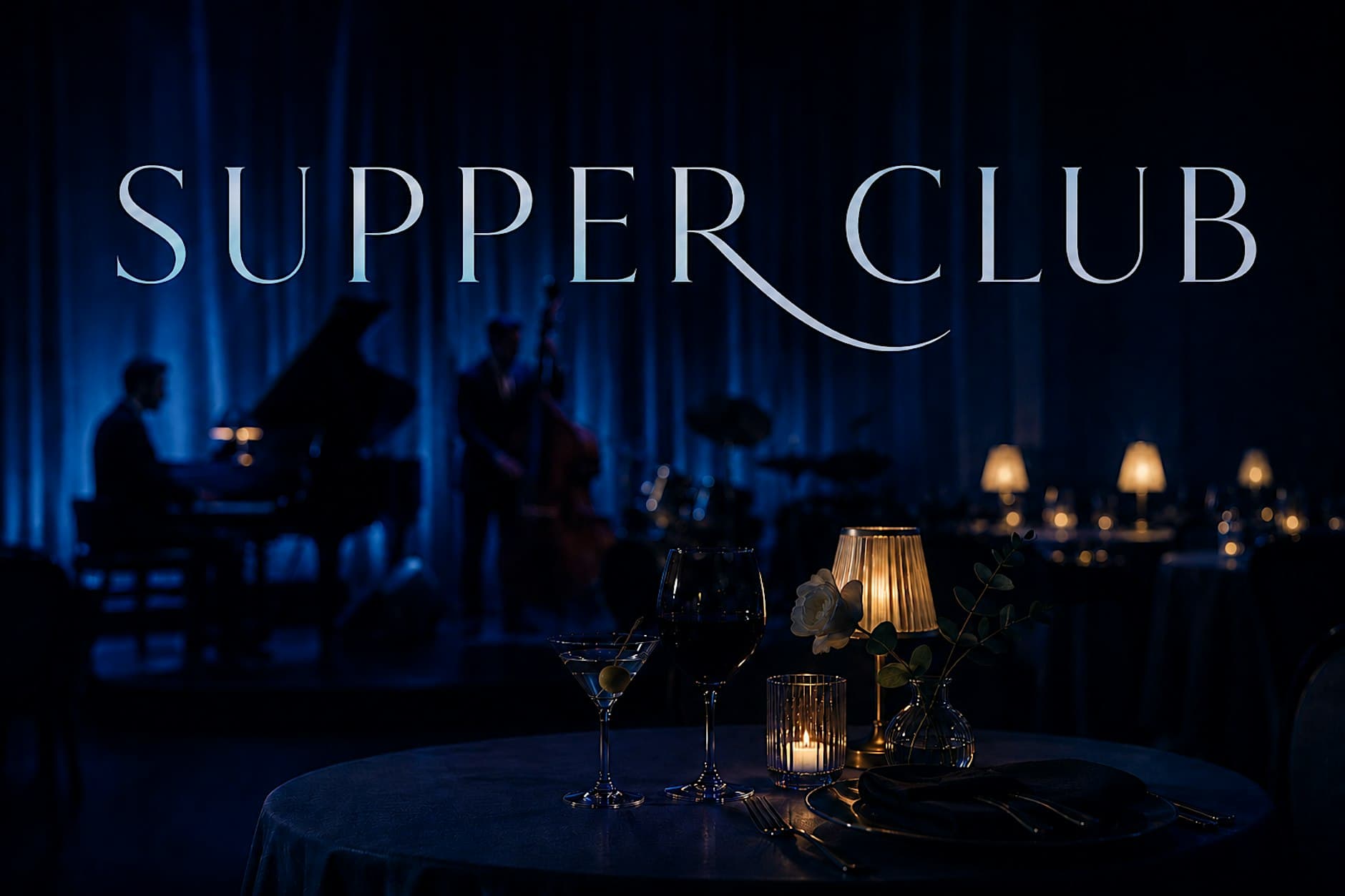 SUPPER CLUB