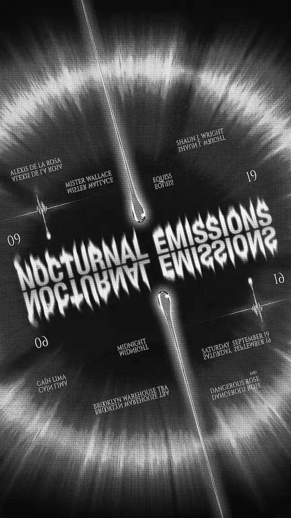 Nocturnal Emissions w/ Shaun J. Wright, Dangerous Rose, Mister Wallace, EQUISS, Alexis, Caín