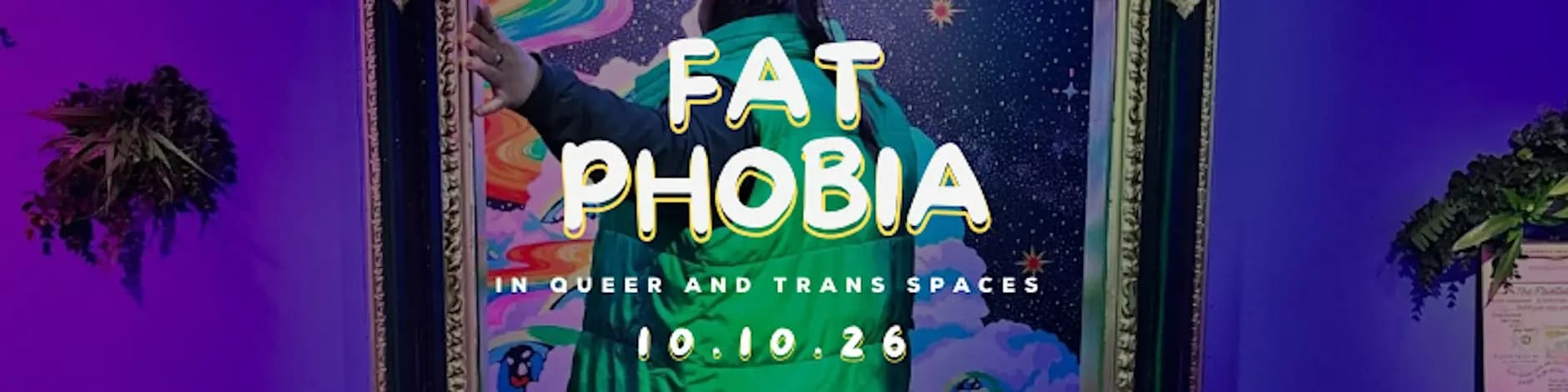 Fatphobia in Queer & Trans Spaces