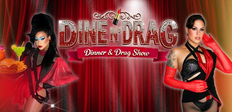 Dine 'N' Drag Dinner Show