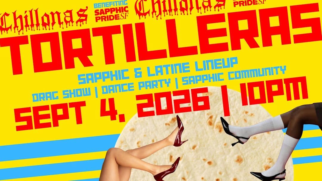 Tortilleras - Sapphic Latine Drag Show And Dance Party
