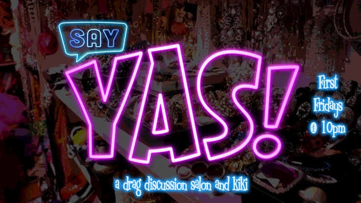 lolgbt+ Presents: Say YAS! - A Drag Discussion Salon & Kiki! - 10/02