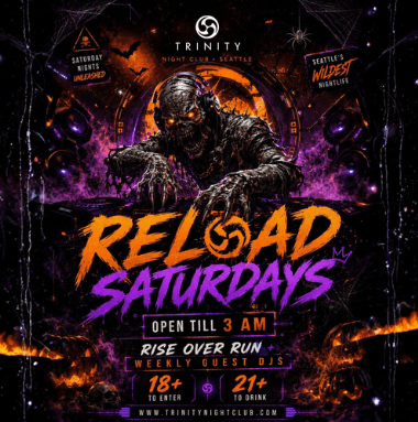 10.24 - Reload Saturdays at Trinity • Entertaining Seattle's Dance Community