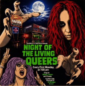 Night of the Living Queers ONE YEAR ANNIVERSARY!