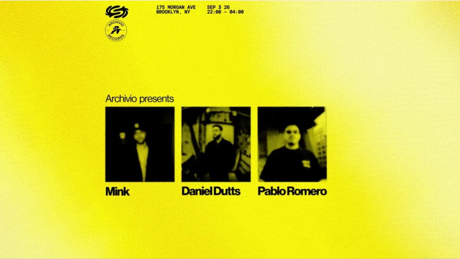 Archivio presents mink, Pablo Romero & Daniel Dutts
