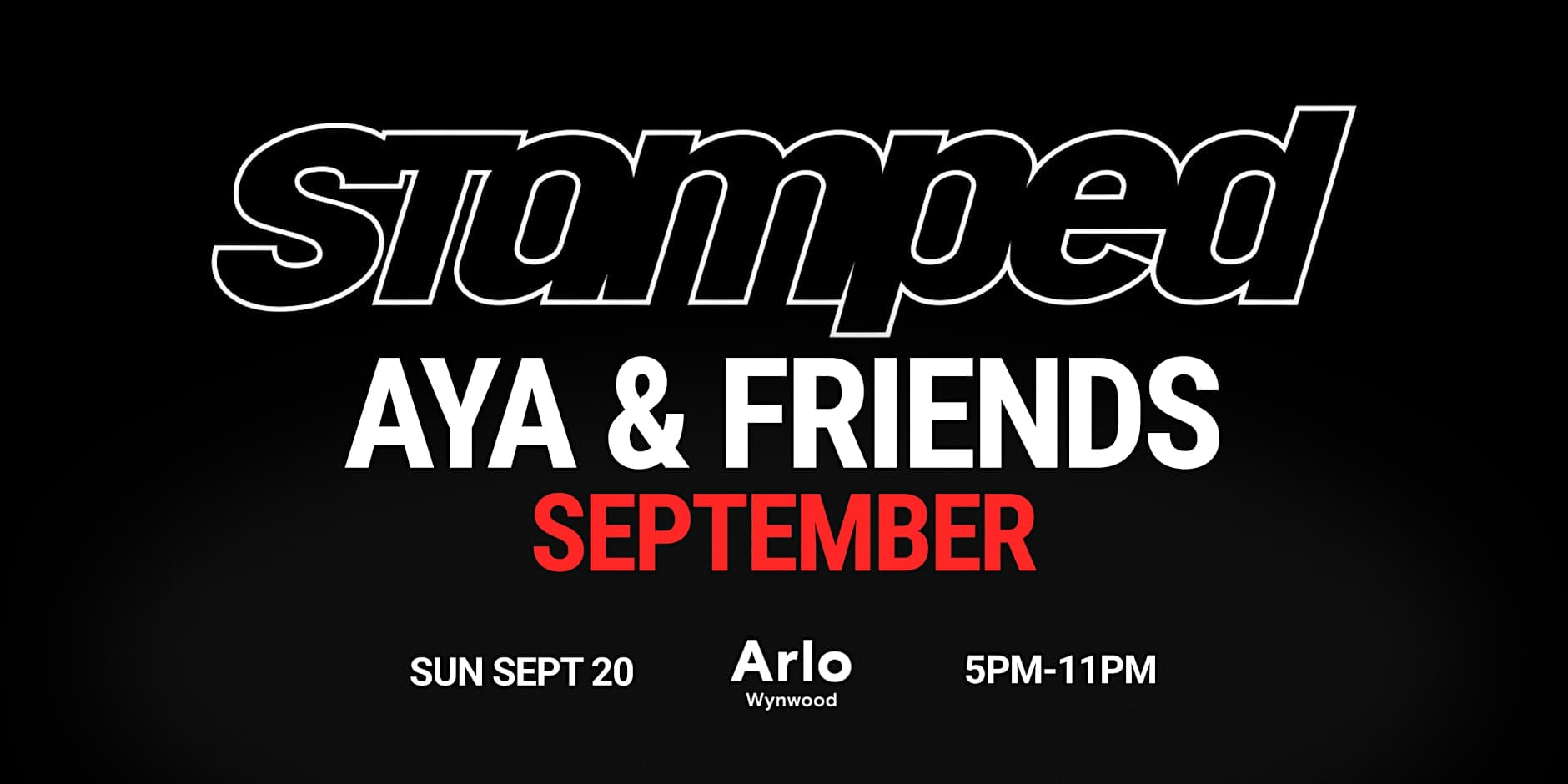 STAMPED: AYA x Friends - SEPTEMBER - Afrobeats Amapiano and more
