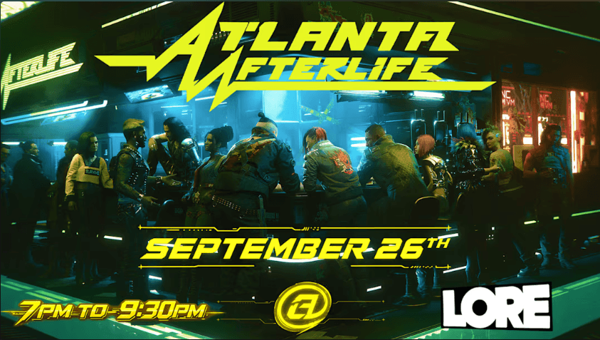 Afterlife Atlanta: Cyberpunk Night @ Lore
