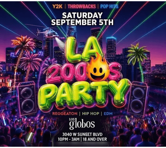 LA 2000'S PARTY LABOR DAY WEEKEND 18+ | EVERYONE FREE W/RSVP