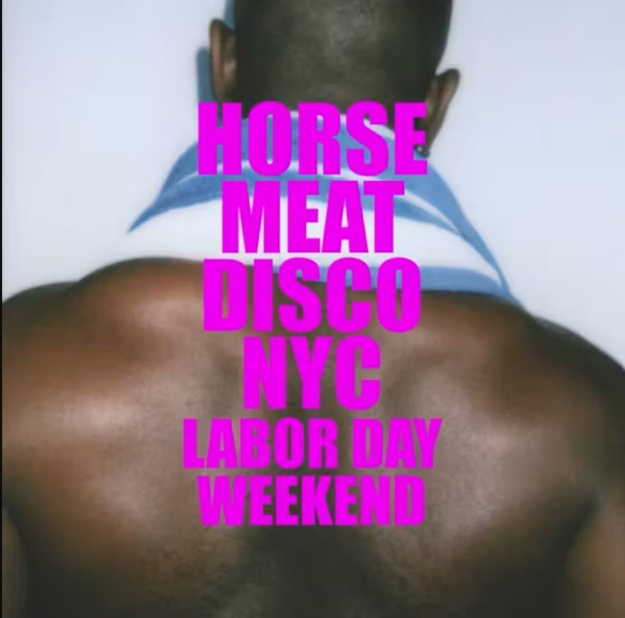Horse Meat Disco NY Labor Day Weekend