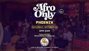 AFRO ONLY LIVE - Phoenix, AZ