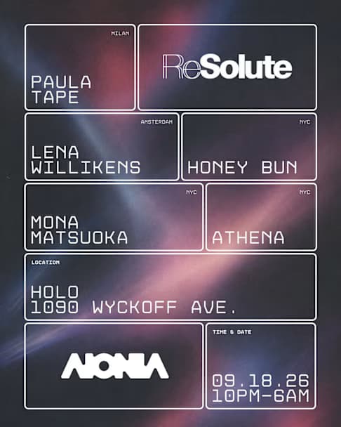 Resolute X Aionia: Lena Willikens & Paula Tape + More