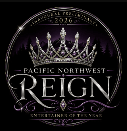 INAUGURAL Pacific Northwest Reign-Entertainer of the Year Prelim