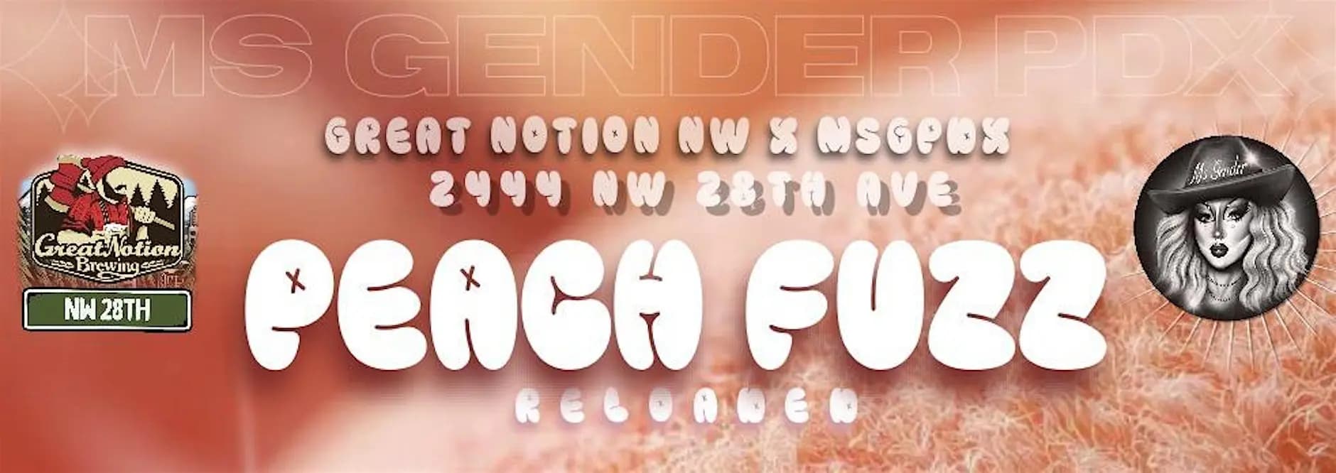 Peach Fuzz Reloaded @ Great Notion NW