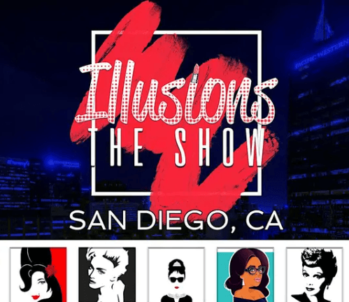 10.24 - Illusions The Drag Queen Show San Diego Drag Queen Dinner Show - San Diego