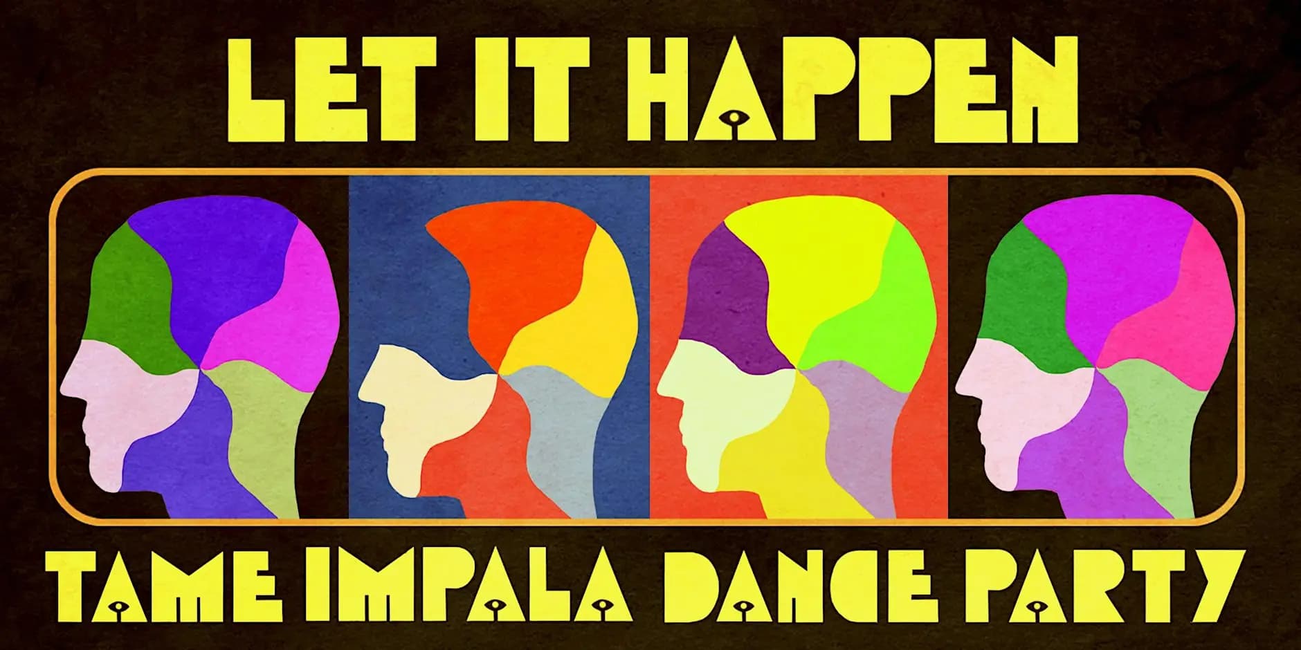LET IT HAPPEN (TAME IMPALA DANCE PARTY) - BROOKLYN