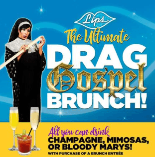 Dragalicious Gospel Brunch Sundays at Lips