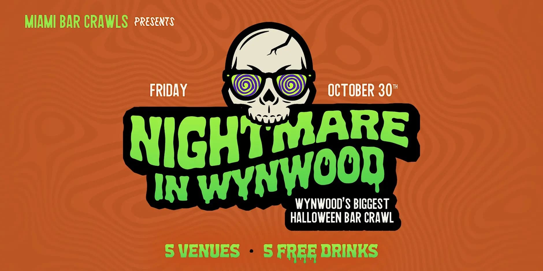 Nightmare in Wynwood - Halloween Bar Crawl - DAY ONE (Friday, October 30th)