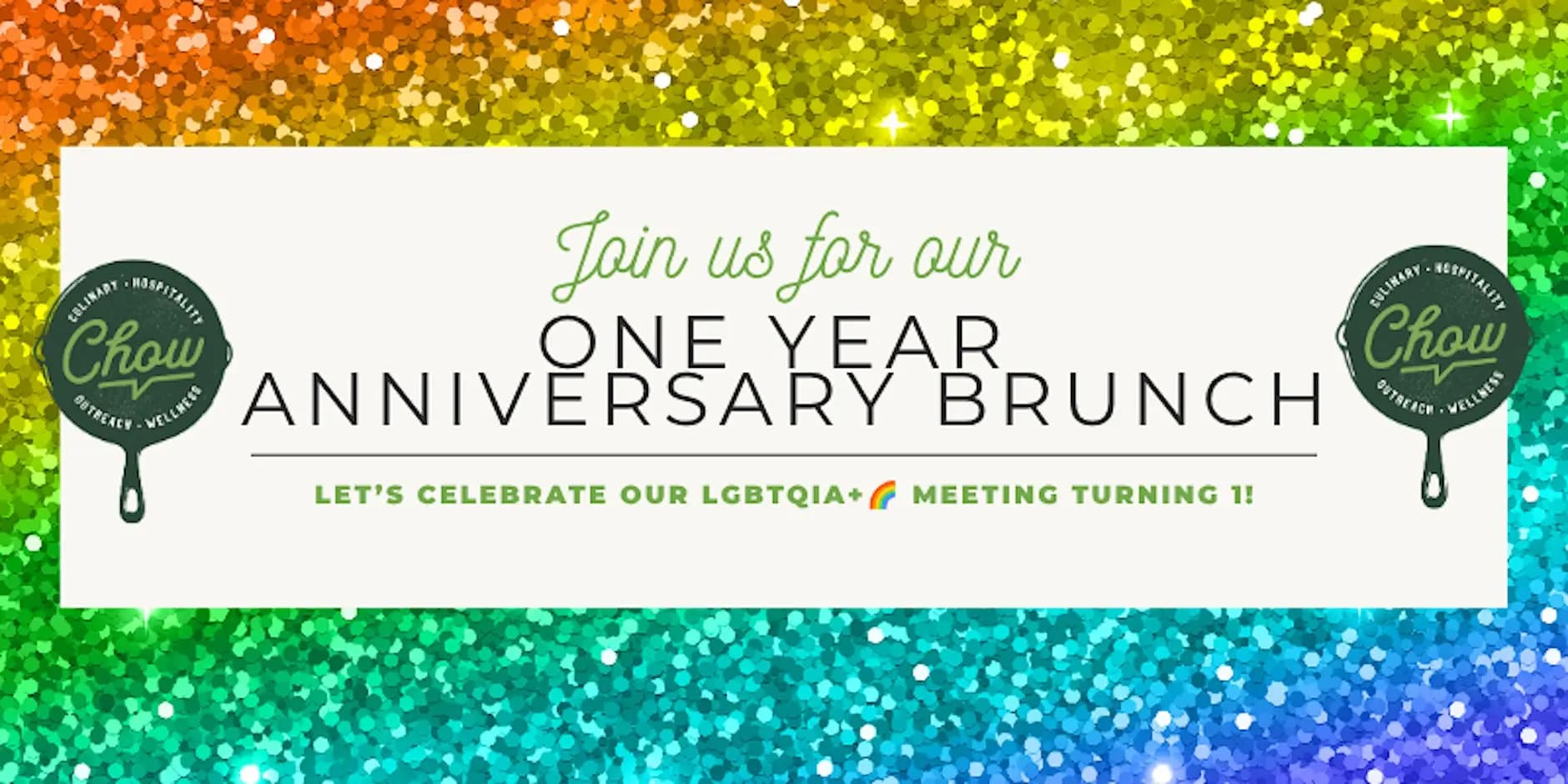 CHOW LGBTQIA+ 1-Year Anniversary Party️