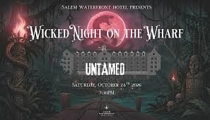 Wicked Night On The Wharf: UNTAMED