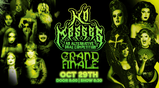 No Messes! Alt Drag Pageant Finale!