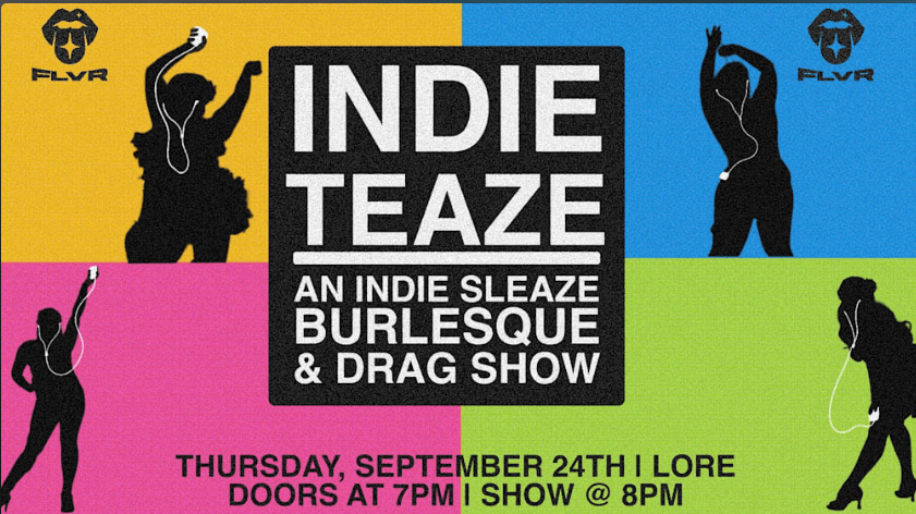 Indie Teaze! Indie Sleaze Burlesque Show