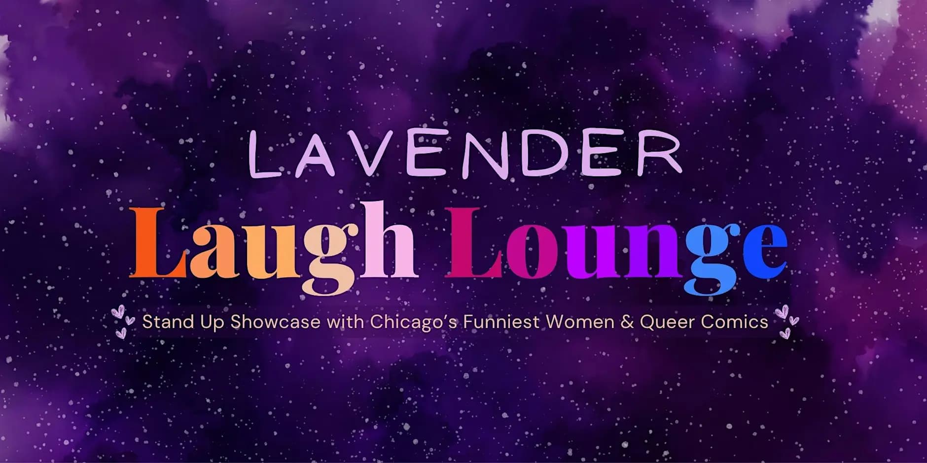 Lavender Laugh Lounge (Sober Friendly, Queer Stand Up Comedy) - 11/07