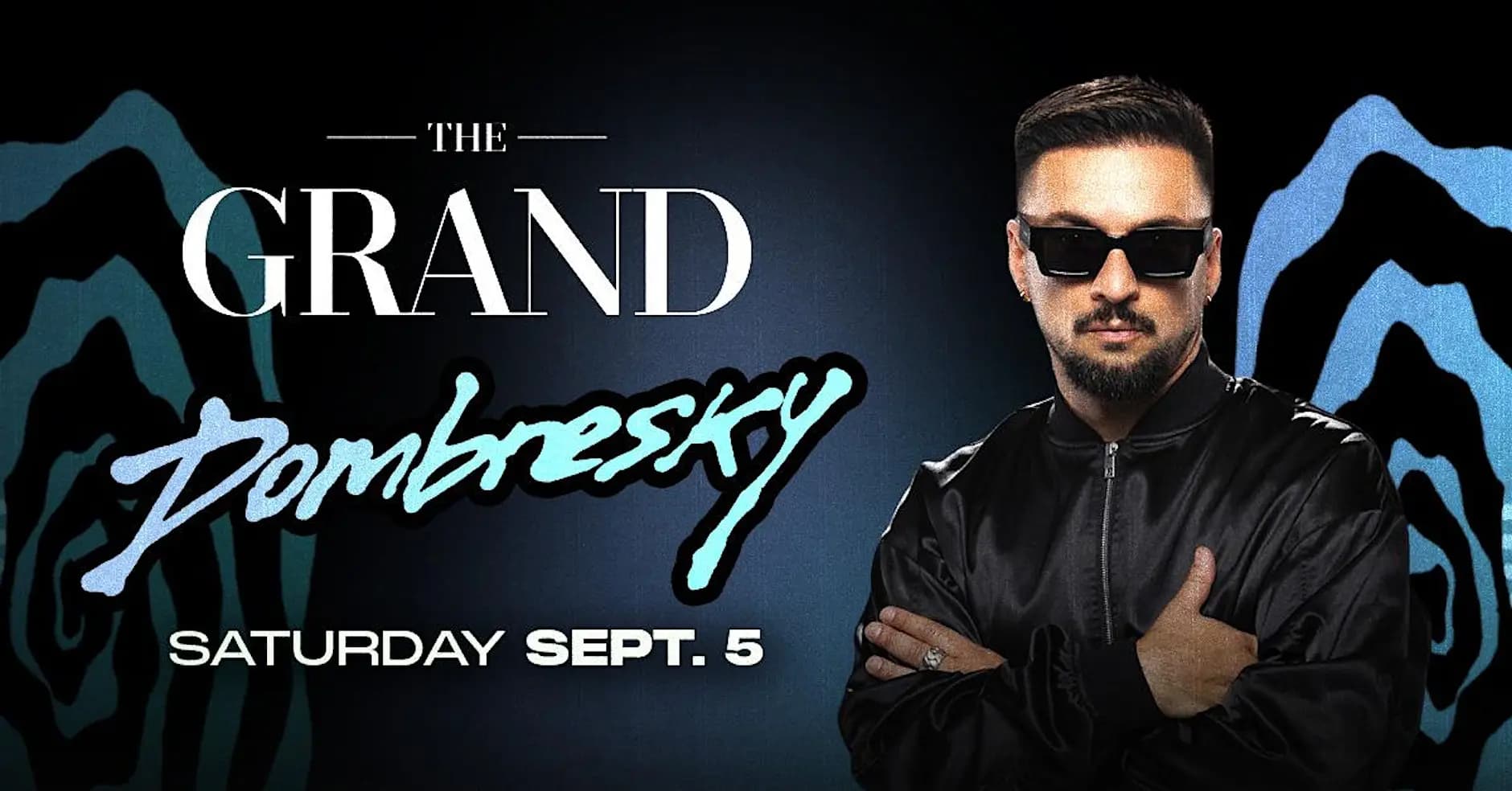 DOMBRESKY AT THE GRAND SATURDAYS