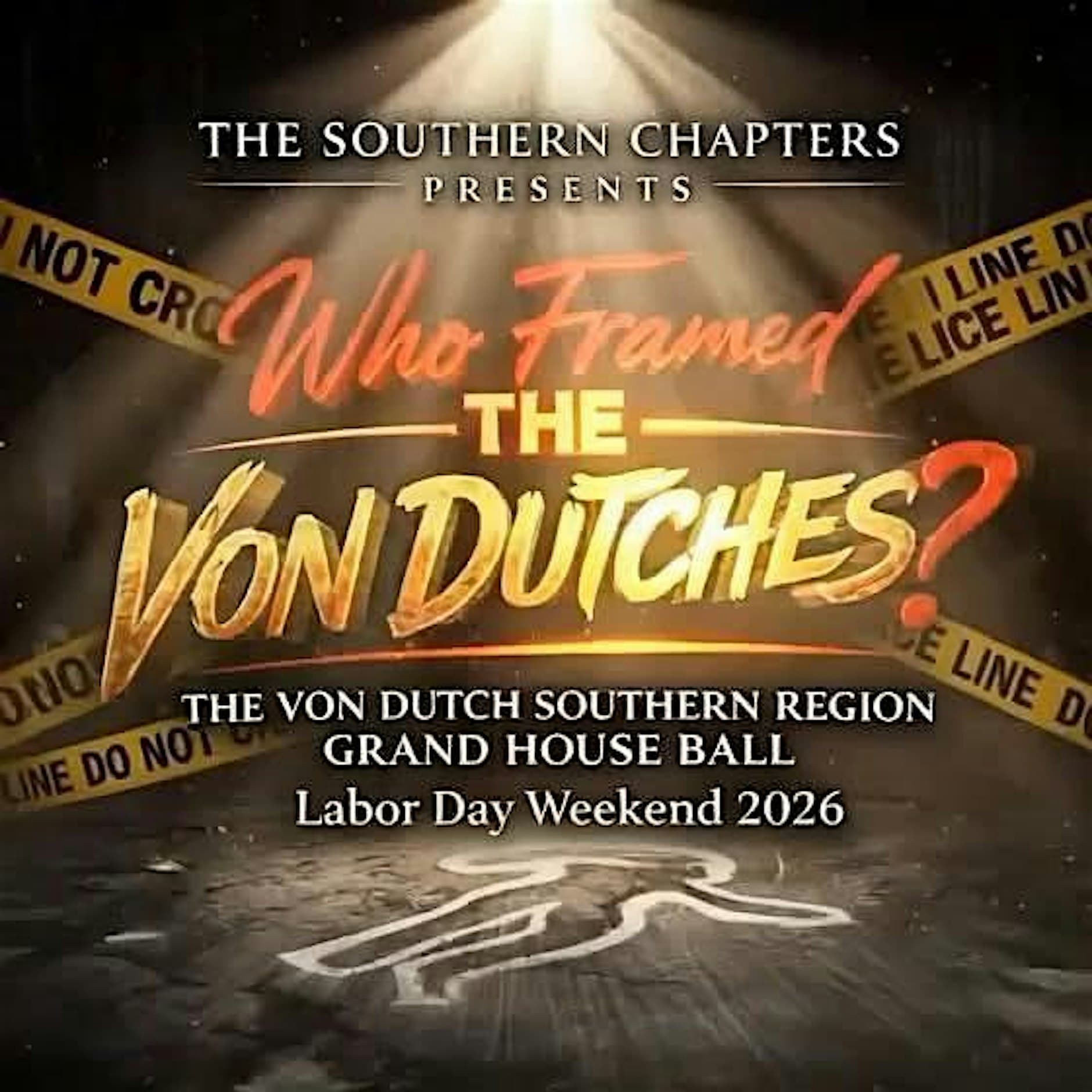Who Framed the Von Dutches: Southern Region House Ball