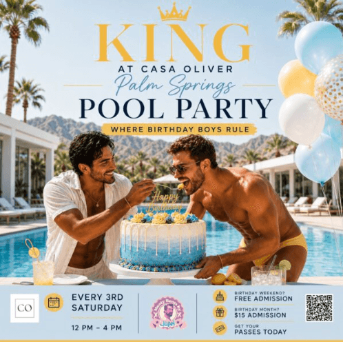 KING at Casa Oliver – Palm Springs Gay Pool Party & Birthday Celebration