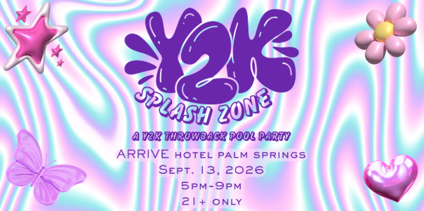 Y2K Splash Zone Pool Party - PALM SPRINGS EDITION!