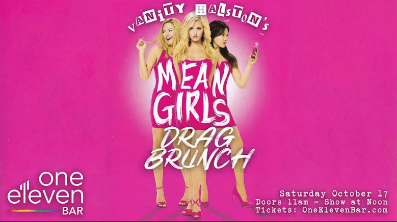 Mean Girls Drag Brunch with Vanity Halston - October 17th