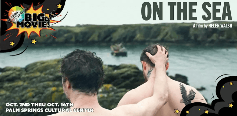 10.06 - Share this event Cinema BIG Gay Movie: On The Sea