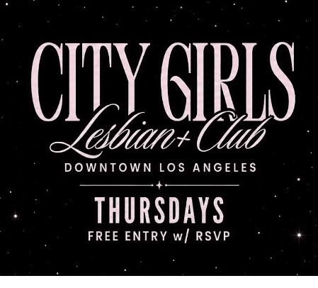 9.17 - THURSDAYS • “CITY GIRLS” Hip Hop • AfroBeats • R&B at LA’s Lesbian Lounge