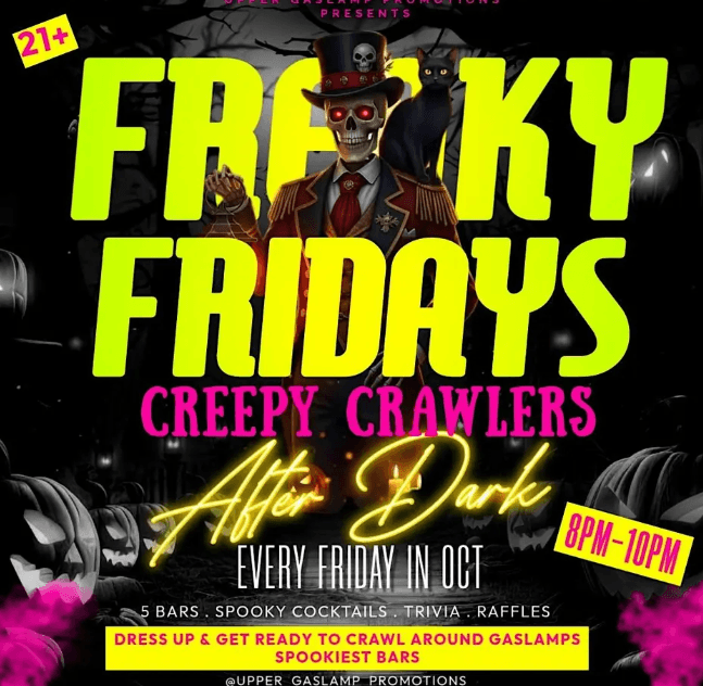 10.23 - FREAKY FRIDAYS AFTER DARK