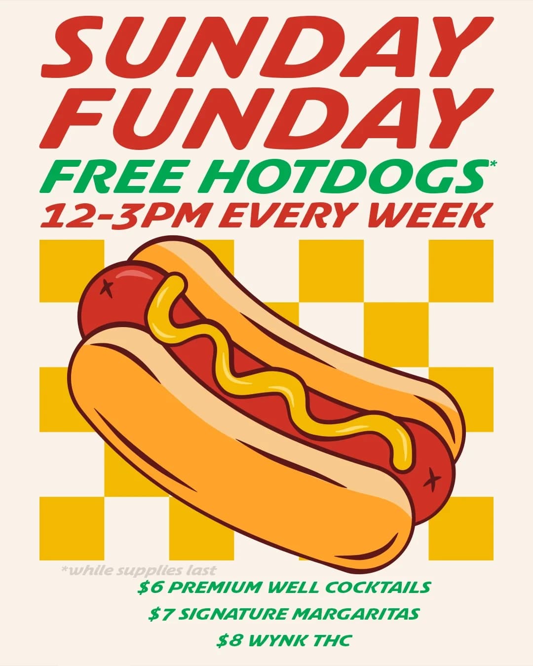 10.25 - SUNDAY FUNDAY - FREE HOT DOGS