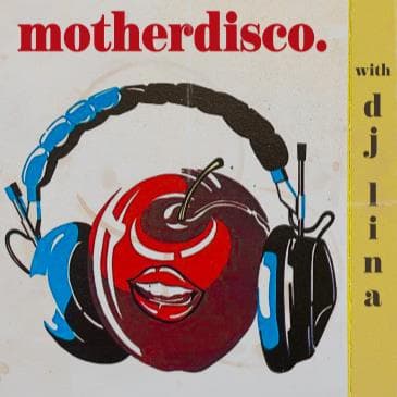 MOTHERDISCO featuring DJ Lina