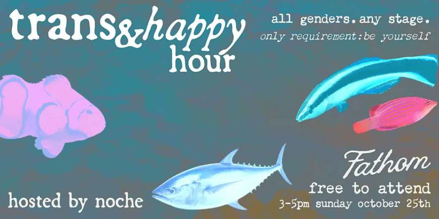 Trans & Happy Hour at Fathom