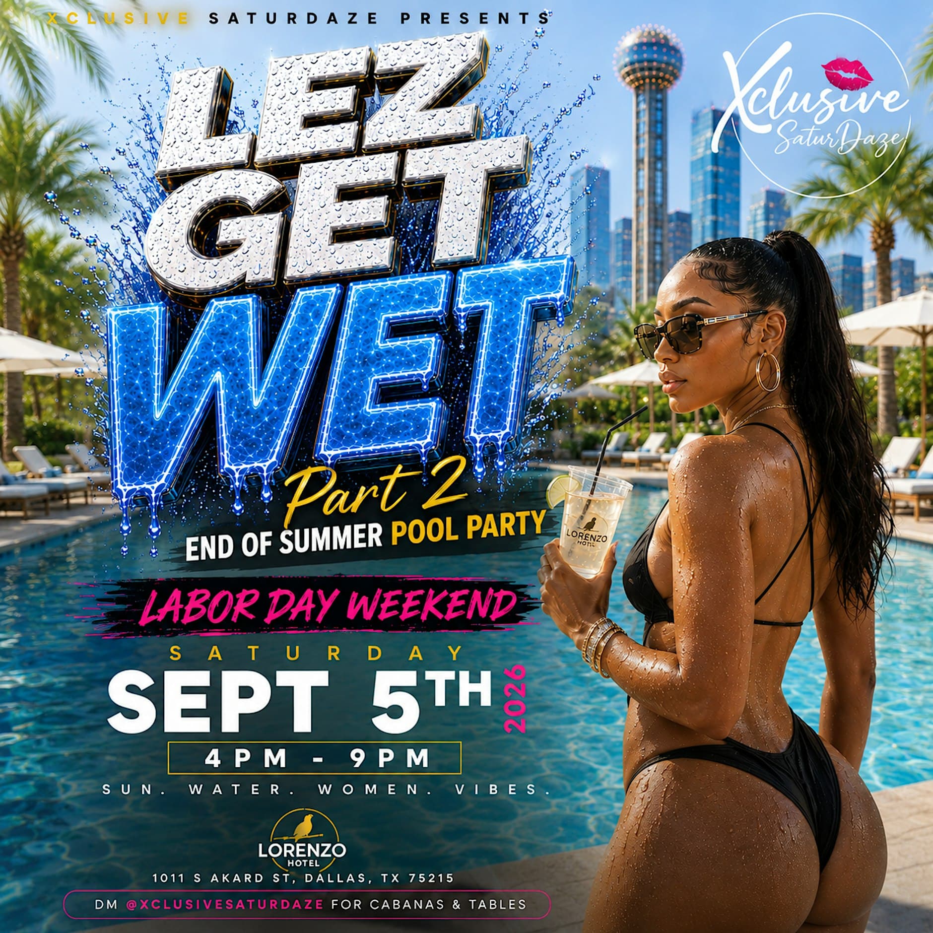 Lez Get Wet Pt.2 - An Xclusive End of Summer Pool Party