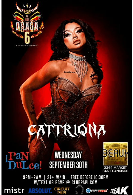 09/30/2026 - PAN DULCE PRESENTS LA MAS DRAGA 6 WINNER CATTRIONA LIVE @ BEAUX SF